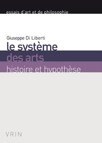 LE SYSTEME DES ARTS - HISTOIRE ET HYPOTHESE