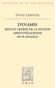 DYNAMIS - SENS ET GENESE DE LA NOTION ARISTOTELICIENNE DE PUISSANCE