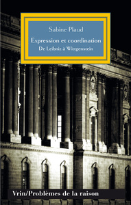 EXPRESSION ET COORDINATION - DE LEIBNIZ A WITTGENSTEIN