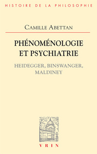 PHENOMENOLOGIE ET PSYCHIATRIE - HEIDEGGER, BINSWANGER, MALDINEY