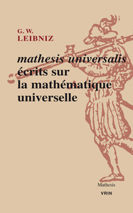 MATHESIS UNIVERSALIS - ECRITS SUR LA MATHEMATIQUE UNIVERSELLE