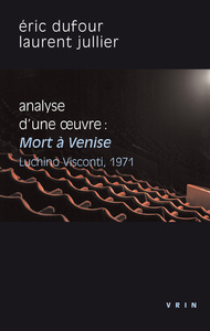 MORT A VENISE (VISCONTI, 1971) - ANALYSE D'UNE OEUVRE