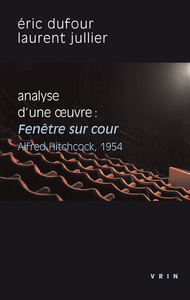 FENETRE SUR COUR (A.HITCHCOCK, 1954) - ANALYSE D'UNE OEUVRE