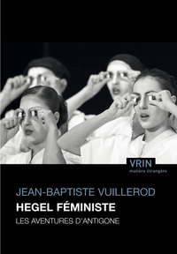 HEGEL FEMINISTE - LES AVENTURES D'ANTIGONE