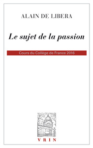 LE SUJET DE LA PASSION - COURS DU COLLEGE DE FRANCE 2015-2016
