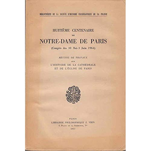 NOTRE-DAME DE PARIS. HUITIEME CENTENAIRE
