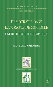 DEMOCRATIE DANS L'ANTIGONE DE SOPHOCLE - UNE RELECTURE PHILOSOPHIQUE