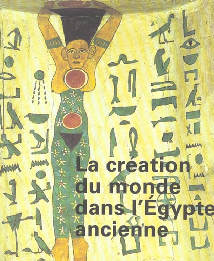 LA CR2ATION DU MONDE DANS L'EGYPTE ANCIENNE