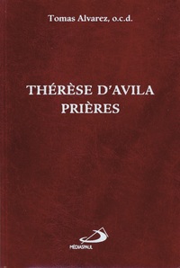 THERESE D'AVILA: PRIERES