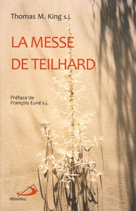 MESSE DE TEILHARD (LA)