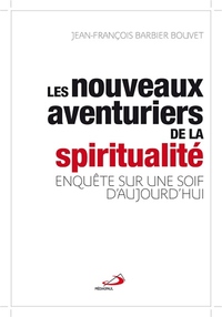 NOUVEAUX AVENTURIERS DE LA SPIRITUALITE (LES)