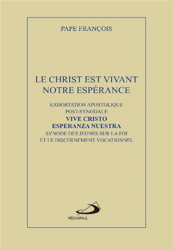 LE CHRIST EST VIVANT, NOTRE ESPERANCE - EXHORTATION APOSTOLIQUE POST-SYNODALE