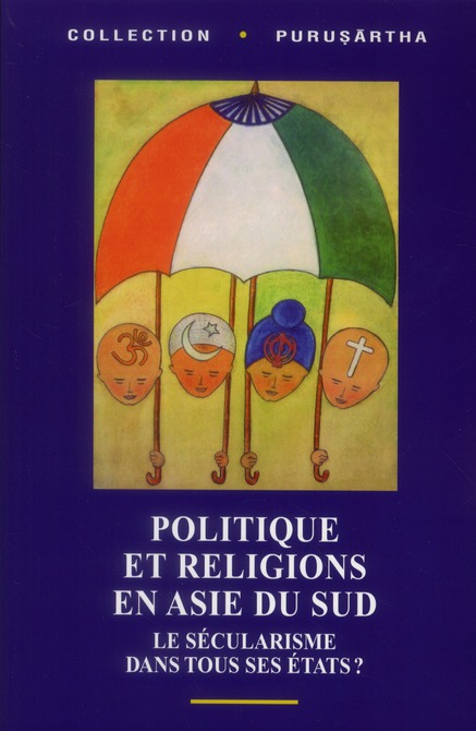 POLITIQUE ET RELIGIONS EN ASIE DU SUD LE SECULARISME DANS TO