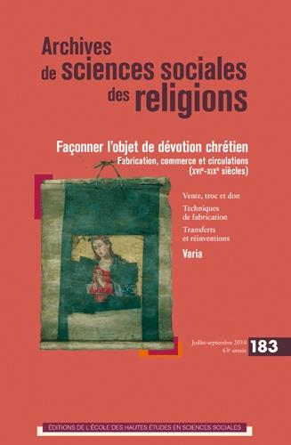 ARCHIVES DE SCIENCES SOCIALES DES RELIGIONS 183 - FACONNER L