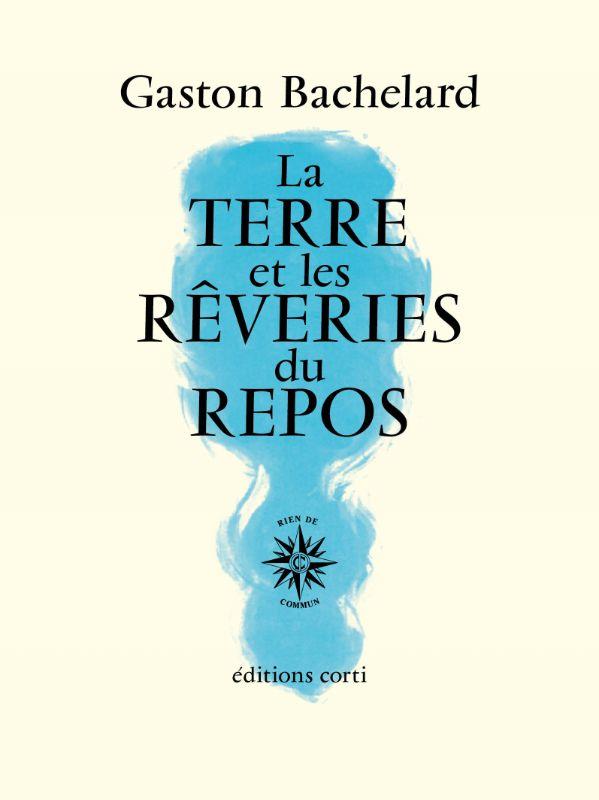 La terre et les reveries du repos