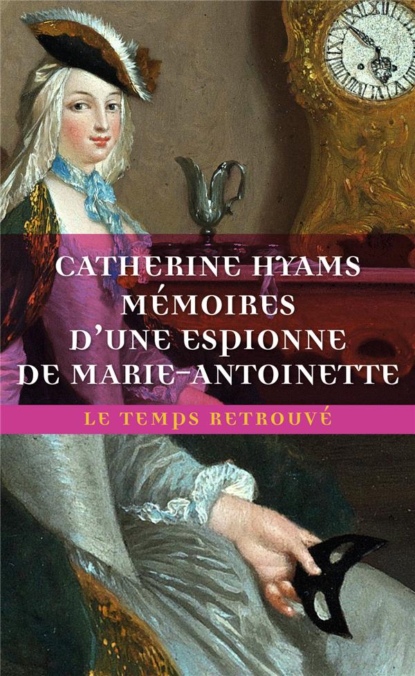 Memoires d'une espionne de marie-antoinette