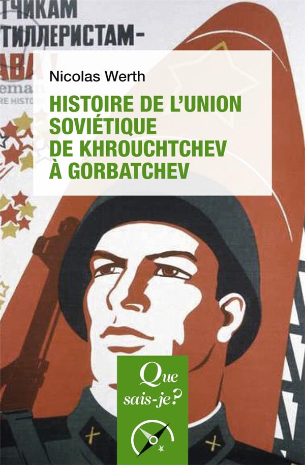Histoire de l'union sovietique de khrouchtchev a gorbatchev (1953-1991)