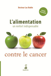 L ALIMENTATION UN RENFORT INDISPENSABLE CONTRE LE CANCER
