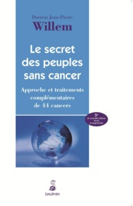 LE SECRET DES PEUPLES SANS CANCER - APPROCHE ET TRAITEMENTS COMPLEMENTAIRES DE 44 CANCERS