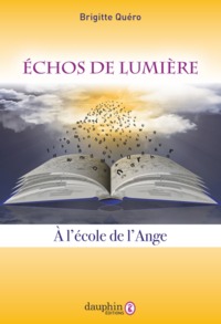 ECHOS DE LUMIERE - MESSAGES SPIRITUELS NED