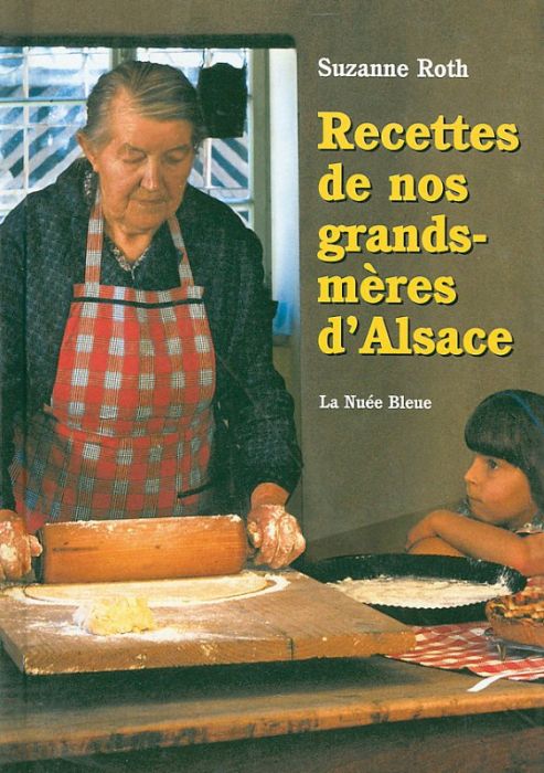 RECETTES DE NOS GRANDS-MERES D'ALSACE