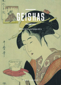 GEISHAS - BEAUTES JAPONAISE