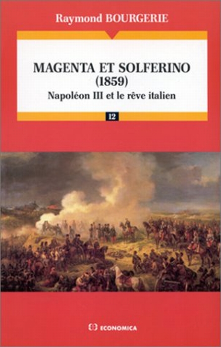 MAGENTA ET SOLFERINO (1859) - NAPOLEON III ET LE REVE ITALIEN