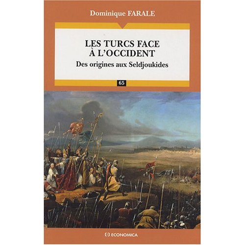 Les turcs face a l'occident - des origines aux seldjoukides