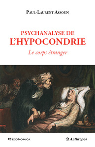 PSYCHANALYSE DE L'HYPOCONDRIE - LE CORPS ETRANGER