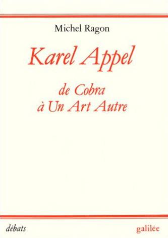KAREL APPEL DE COBRA A UN ART AUTRE
