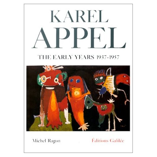 KAREL APPEL THE EARLY YEARS  1937-1957 (VERSION ANGLAISE)