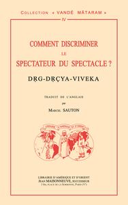 COMMENT DISCRIMINER LE SPECTATEUR DU SPECTACLE ? DRG-DRCYA-VIVEKA TRADUCTION PAR M. SAUTON SELON LA