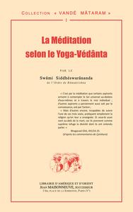 LA MEDITATION SELON LE YOGA-VEDANTA PAR LE SWAMI SIDDHESWARANANDA