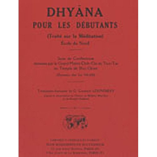 DHYANA POUR LES DEBUTANTS (TRAITE SUR LA MEDITATION) ECOLE DU NORD. SUITE DE CONFERENCES DONNEES