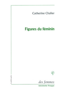 FIGURES DU FEMININ - LECTURE D'EMMANUEL LEVINAS