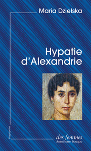 HYPATIE D'ALEXANDRIE (ED. POCHE)