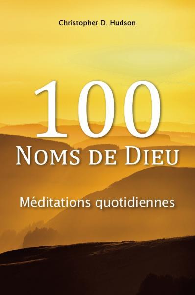 100 NOMS DE DIEU - MEDITATIONS QUOTIDIENNES