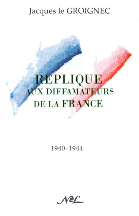 REPLIQUE AUX DIFFAMATEURS DE LA FRANCE