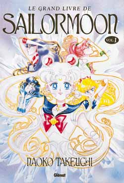 Sailor Moon - Le Grand Livre - Tome 1