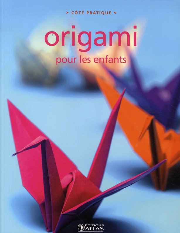 ORIGAMI - POUR LES ENFANTS