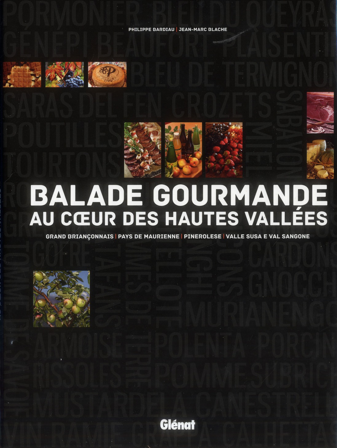 BALADE GOURMANDE AU COEUR DES HAUTES-VALLEES - FRANCE-ITALIE