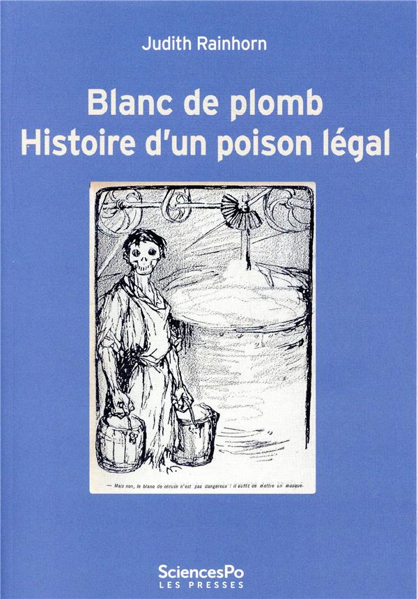 Blanc de plomb - histoire d'un poison legal