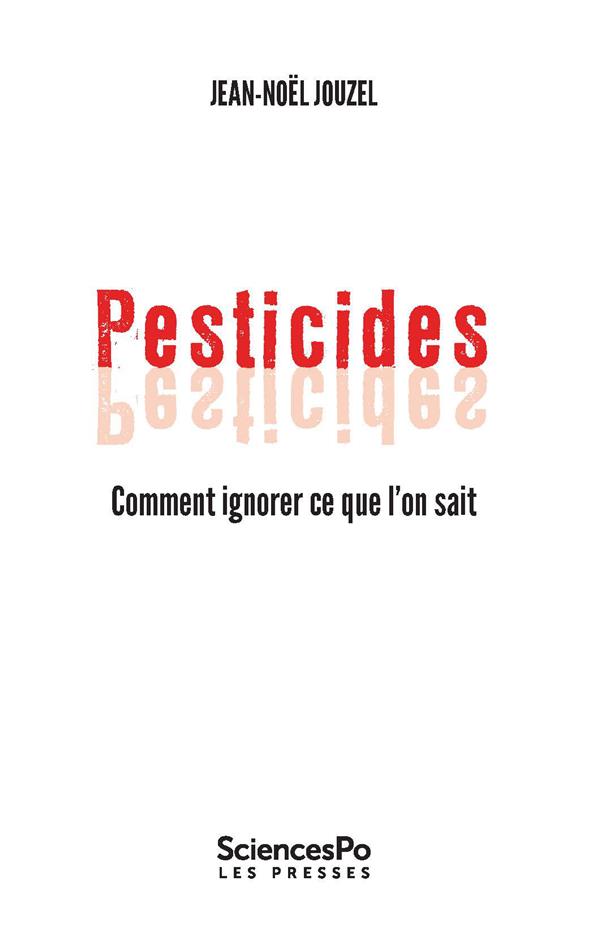 PESTICIDES - COMMENT IGNORER CE QUE L'ON SAIT