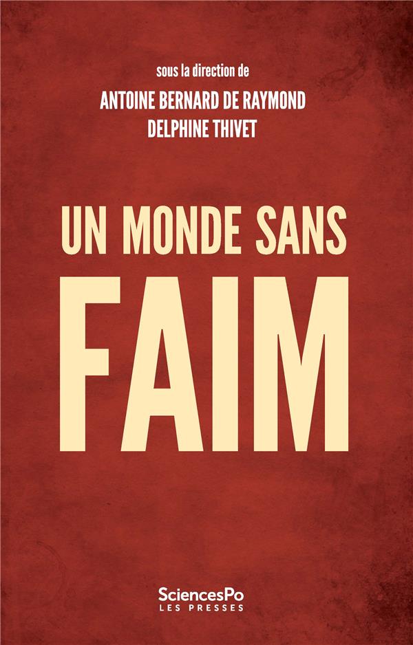 Un monde sans faim - gouverner la securite alimentaire