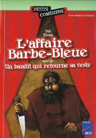 L'affaire barbe-bleue - un bandit qui retourne sa veste