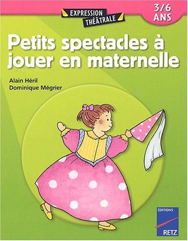 Petits spectacles a jouer en maternelle