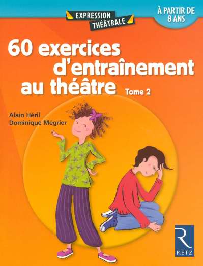 60 exercices d'entrainement au theatre - tome 2