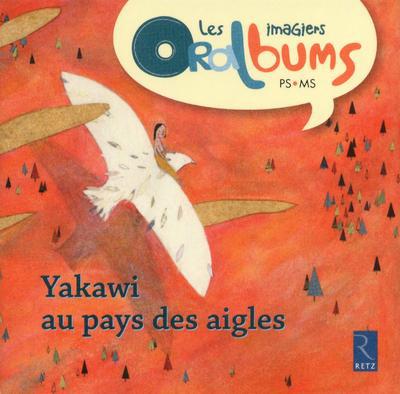 Yakawi au pays des aigles