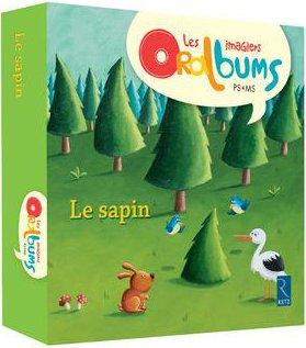 Le sapin - les imagiers oralbums ps-ms