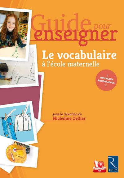 Le vocabulaire a l'ecole maternelle + cd - guide pour enseigner